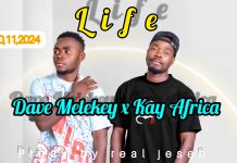 Dave Melekey- Feat. K Africa – Life – Prody By Real Jesen.