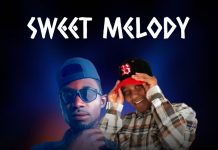Humphrey Ddreams x Jeah Vidah- Sweet Melody Prod By Dj Cleaner
