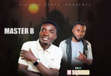 Master B – Feat. M- Squared – Shipafye – Prody By M Squared
