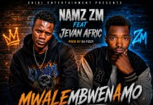 Namz zm – Feat. Jevan Africa – Mwalembwenamo – Prody By Dj Fizzy