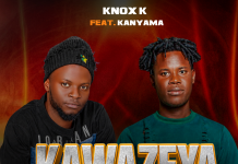 Knox K Dax – Feat. Kanyama – Kawazeya Koko- Prody By Knox K