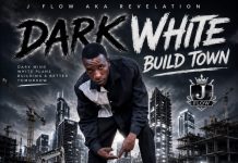 J Flow – Dark White Build Town – Prody By J Breezy