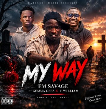 Em Savage – Feat. Gemma Geez -&- William – My Way – Prody By D Jay Small